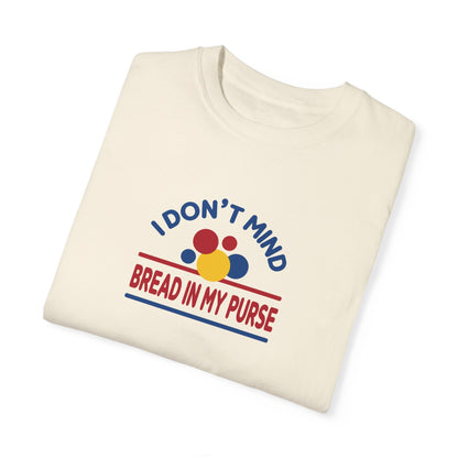 I Don't Mind Bread in my Purse | RHOSLC Comfort Colors T-Shirt