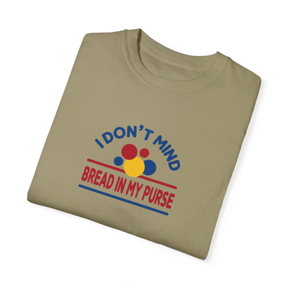 I Don't Mind Bread in my Purse | RHOSLC Comfort Colors T-Shirt