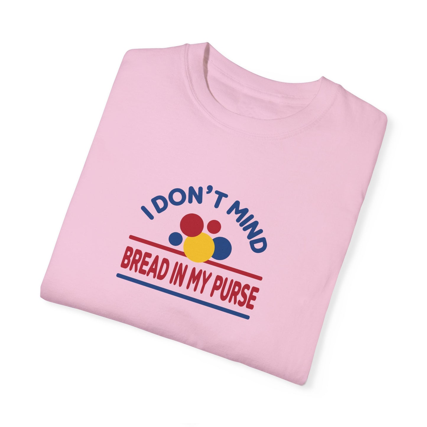 I Don't Mind Bread in my Purse | RHOSLC Comfort Colors T-Shirt